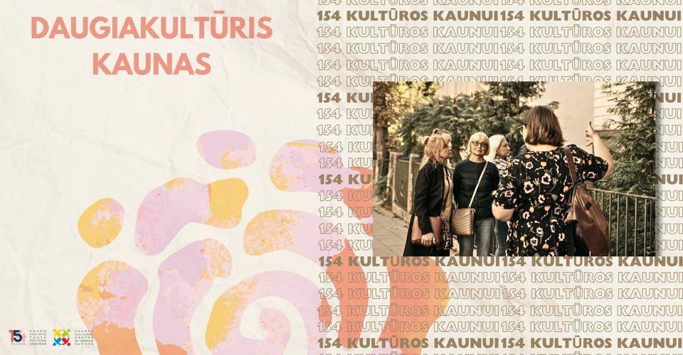 Kultūrų sodas 2024 | Ekskursija „Daugiakultūris Kaunas“